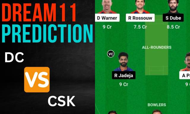 DC vs CSK Dream11 Prediction, Best Team