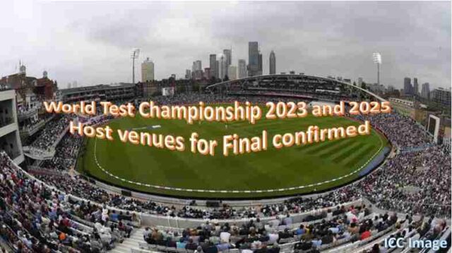 World Test Championship 2023 and 2025 Host venues