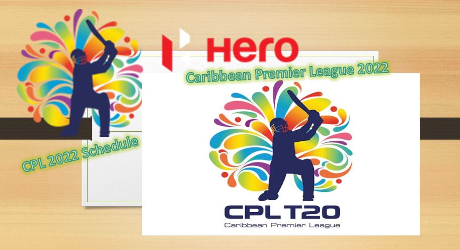 CPL 2022 Schedule CPL 2022 Schedule
