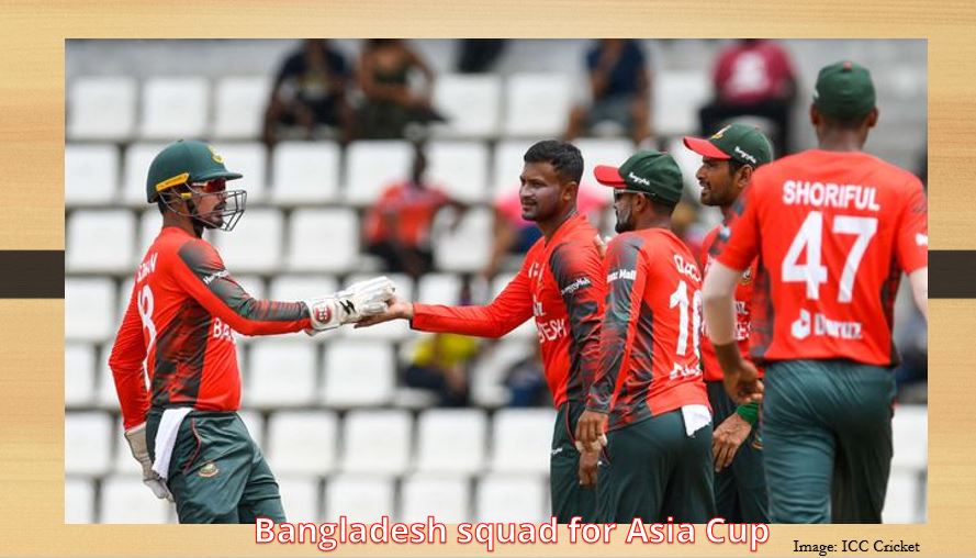 Bangladesh squad for Asia Cup Bangladesh squad for Asia Cup