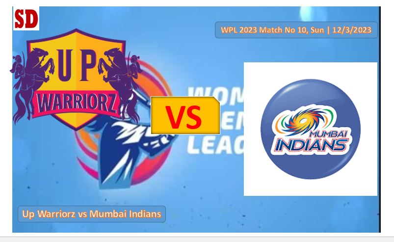 Up Warriorz vs Mumbai Indians