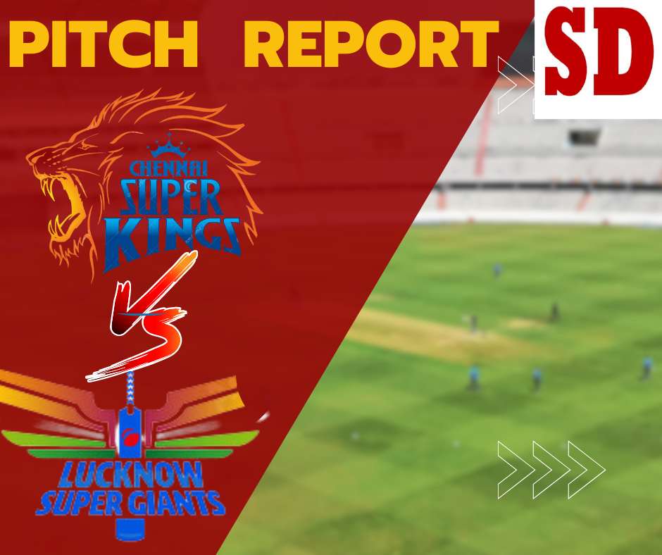 CSK vs LSG Pitch Report