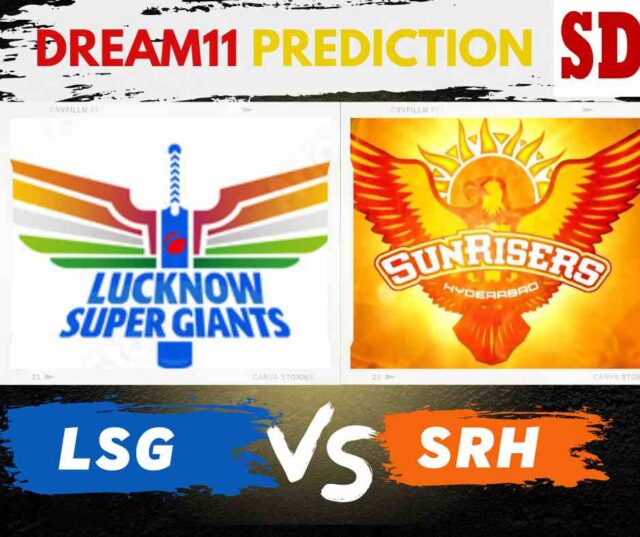 LSG vs SRH Dream11 Prediction