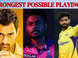 IPL 2023: RR vs CSK Strongest Possible Playing 11