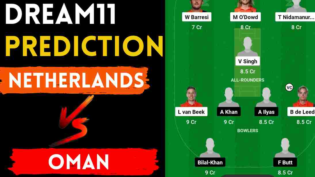 NED vs OMA Dream11 Prediction Today Match | ICC ODI World Cup Qualifiers 2023 Netherlands vs OMAN Dream11 Team Grand League, Pitch Report NED vs OMA Dream11 Prediction Today Match | ICC ODI World Cup Qualifiers 2023 Netherlands vs OMAN Dream11 Team Grand League, Pitch Report
