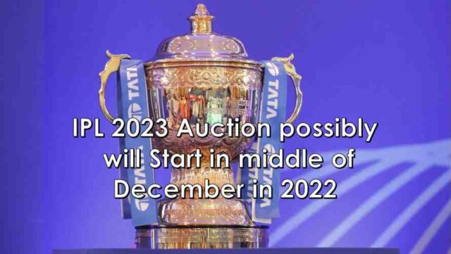 IPL 2023 Auction starts in December 2022