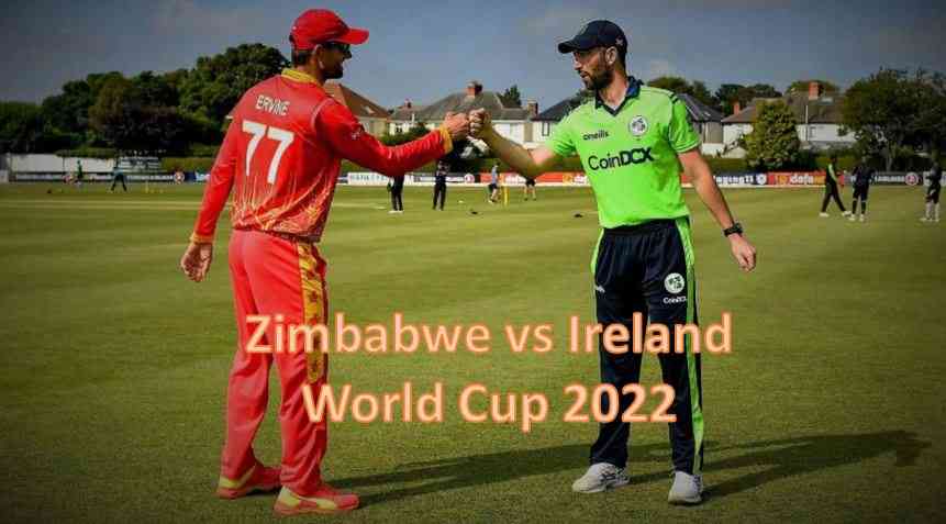 Zimbabwe vs Ireland wc 2022