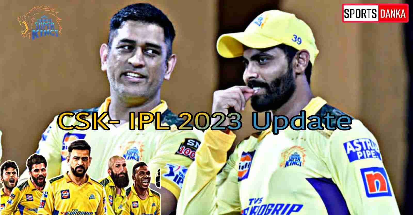 Detail Lelang Mini IPL 2023, Daftar Pemain Ditahan Dan Dilepas Dari Chennai Super Kings(CSK)