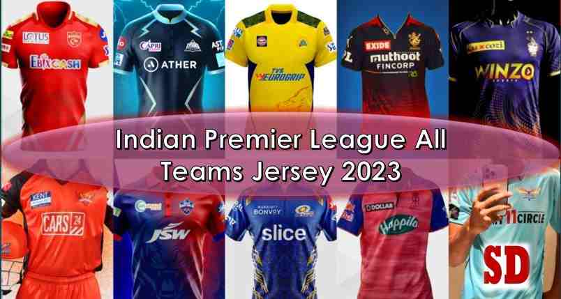 Indian premier league all teams 2023 jersey