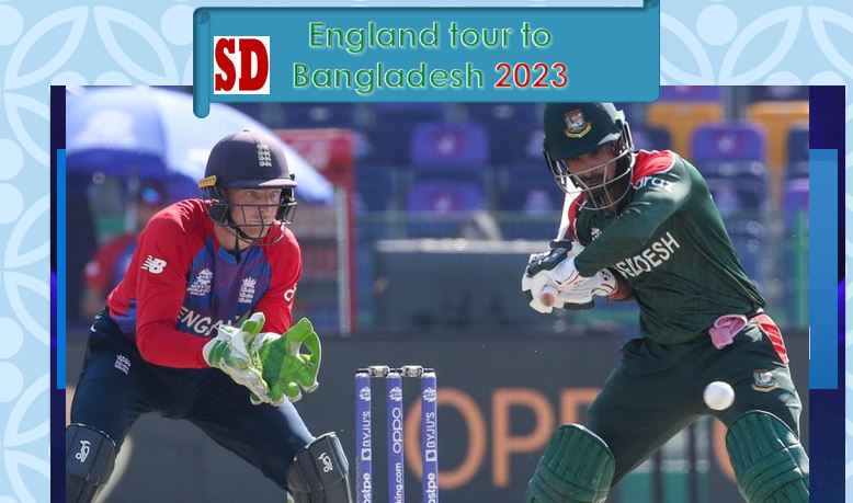 England tour to Bangladesh 2023