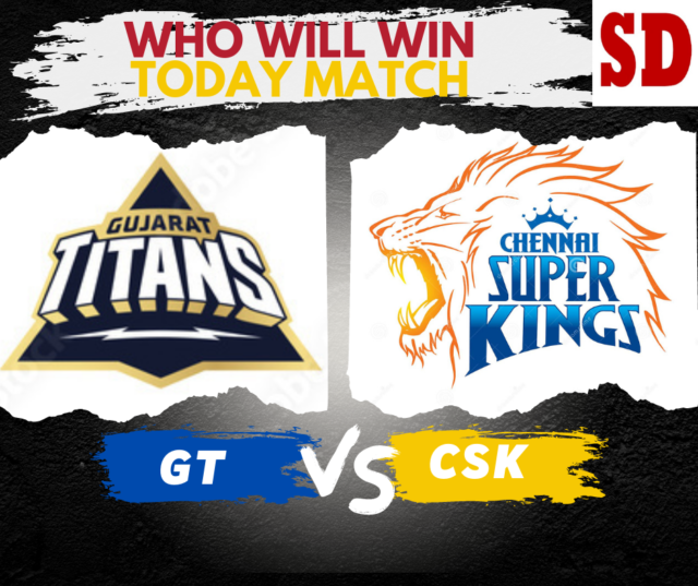 Who will win Today Match CSK vs GT