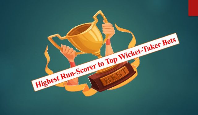 Highest Run-Scorer to Top Wicket-Taker Bets