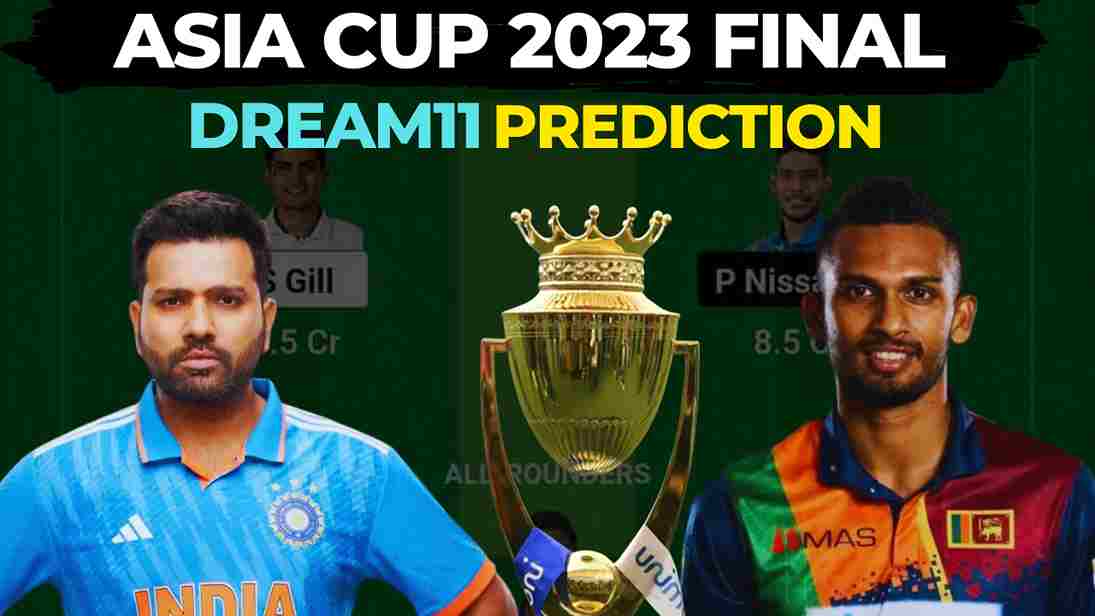 IND Vs SL Dream11 Prediction Asia Cup 2023 Final | India Vs Sri Lanka  Dream11 Team,