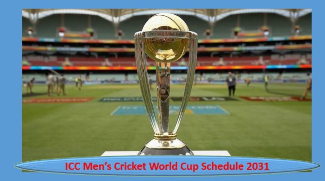 ICC Men's Cricket World Cup Schedule 2031