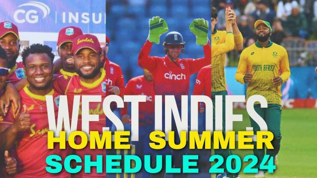 West Indies to Play against South Africa, England and Bangladesh As CWI Announces West Indies Home Summer Schedule 2024